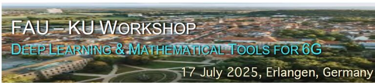 Register now: FAU-KU Workshop ‘Deep Learning & Mathematical Tools for 6G’ – 17 July 2025